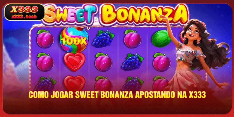 como-jogar-sweet-bonanza-apostando-na-x333
