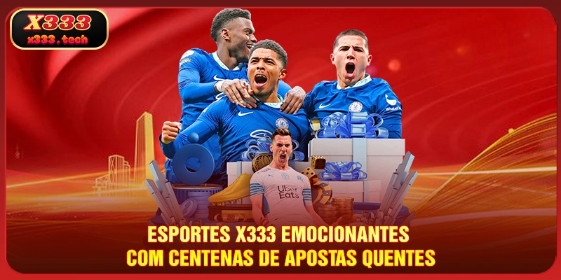 Página Principal X333 9 esportes-x333-emocionantes-com-centenas-de-apostas-quentes