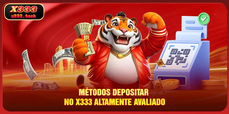 metodos-depositar-no-x333-altamente-avaliado