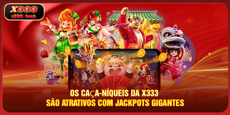 Página Principal X333 10 os-caca-niqueis-da-x333-sao-atrativos-com-jackpots-gigantes
