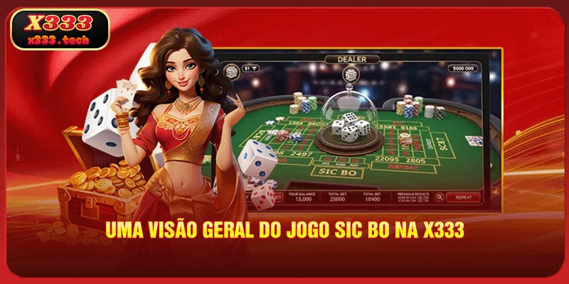 Sic Bo X333 É O Melhor Jogo A Fim De Ganhar Dinheiro Real. 2 uma-visao-geral-do-jogo-sic-bo-na-x333
