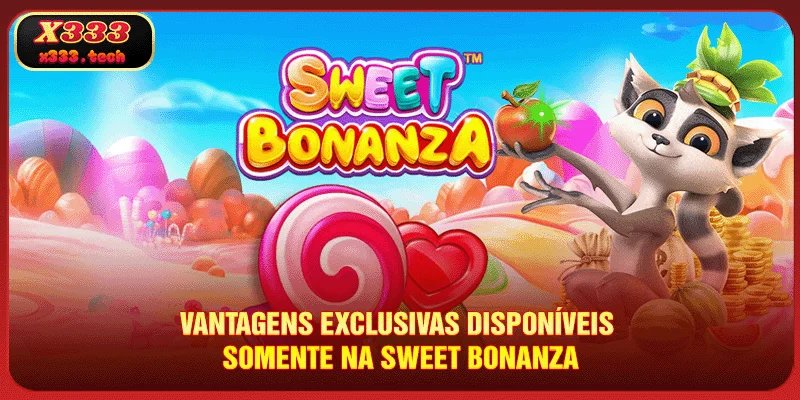 x333-vantagens-exclusivas-disponiveis-somente-na-sweet-bonanza