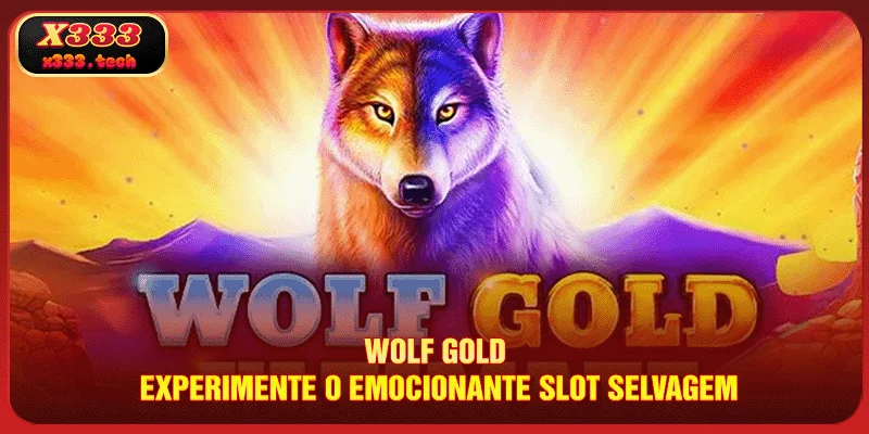x333-wolf-gold-experimente-o-emocionante-slot-selvagem